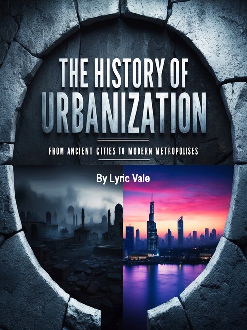 Title details for The History of Urbanization by Lyric Vale - Available